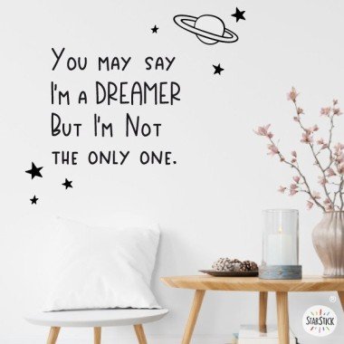 You may say I'm a dreamer but I'm not the only one - Wall decals