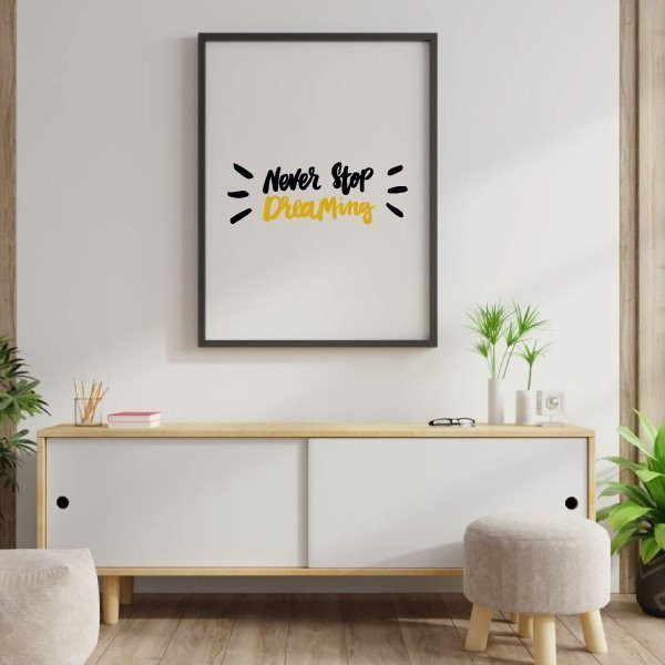 Never stop dreaming - Affiches décoratives
