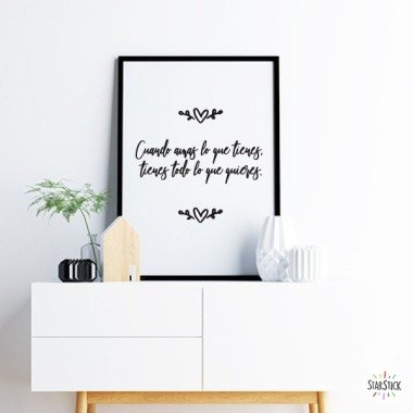 Wall art print - When you love what you have, you have everything you want