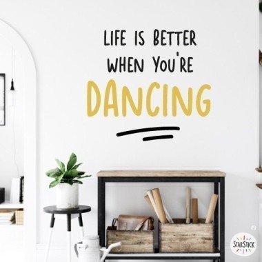Vinilos frases en inglés - Life is better when you're DANCING
