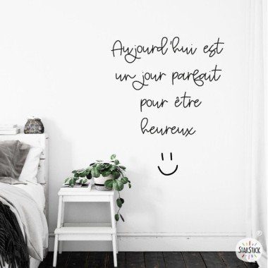 Vinyls with phrases for the home - Aujourd'hui est un jour parfait pour être heureux