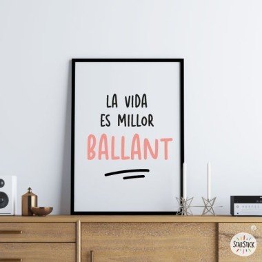Quadres decoratius en català - Frases decoratives - La vida és millor ballant