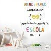 Decoración escuelas - Vinilos decorativos de pared - Niños y niñas increíbles aprenden aquí