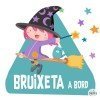 Bruixeta a bord. Adhesiu per a cotxe Nadó a bord