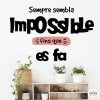 Tria color i idioma! Sembla impossible - Vinils decoratius amb frases