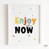 Designer decorative print - Enjoy the now - Choose language!