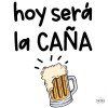 Hoy será la caña - Decorative wall decals with phrases