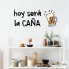 Hoy será la caña - Decorative wall decals with phrases