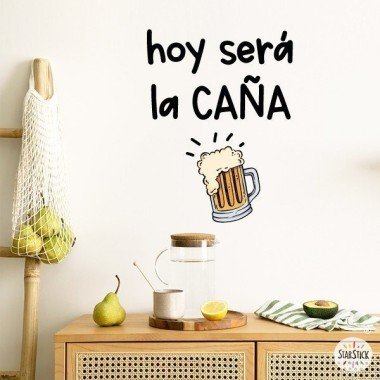 Hoy será la caña - Decorative wall decals with phrases