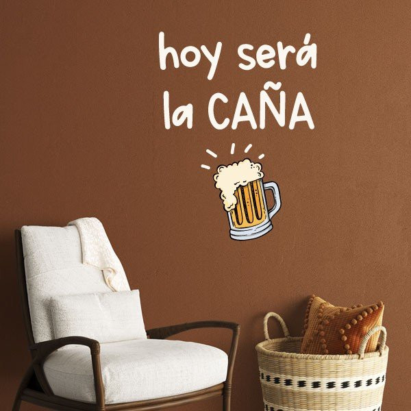 Hoy será la caña - Decorative wall decals with phrases