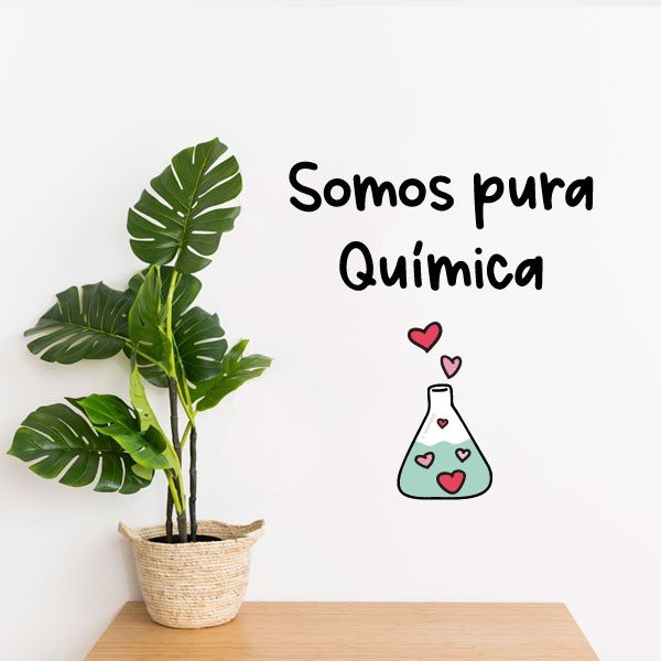 Som pura química - Decorative wall decals with phrases