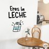 Eres la leche - Vinilos decorativos divertidos - Ideas para decorar espacios juveniles
