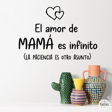 El amor de madre es infinito (La paciencia....) - Vinilos decorativos para el hogar