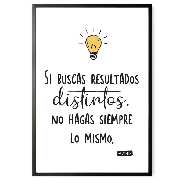 Cuadros decorativos Si buscas resultados distintos no hagas siempre lo mismo