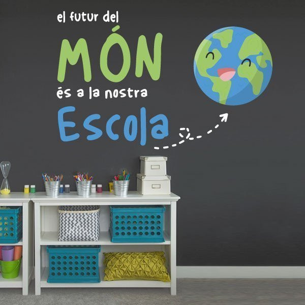 Decoració escoles i instituts en català - El futur del món està en aquesta escola - vinil decoratiu