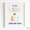 Educational posters. In this school, we all learn and teach