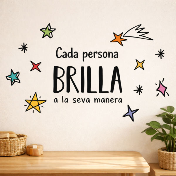 Cada persona brilla a la seva manera - Vinils decoratius amb frases positives